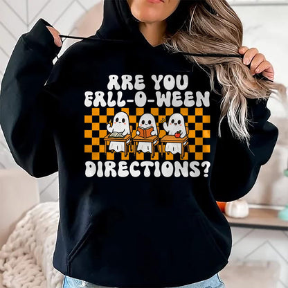 Best Teacher Shirt, Funny Teacher UnisexT-Shirt/Hoodie/Sweatshirt HLT00 - Halloween Teacher are You Fall-O-Ween Directions Spooky T-Shirt
