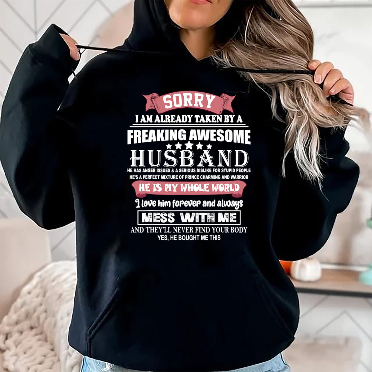 Best Wife Shirt, Wife and Husband Unisex T-Shirt/Hoodie/Sweatshirt HLT00 - Sorry I Am Already Taken By A Freaking Awesome Husband Funny T-Shirt