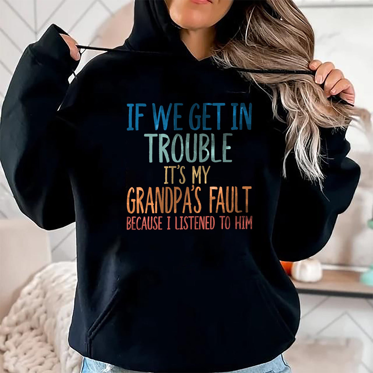 Best Grandpa Shirt, Proud Grandpa Unisex T-Shirt/Hoodie/Sweatshirt HLT00 - Kids Grandson If We Get In Trouble It's My Grandpa's Fault T-Shirt (1)