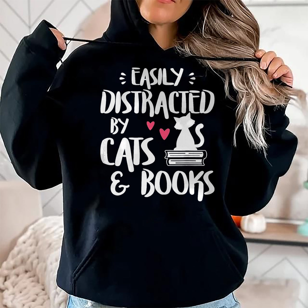 Cat Love Shirt, Funny Cat Lover Gift UnisexT-Shirt/Hoodie/Sweatshirt HLT00 - Easily Distracted by Cats and Books - Cat & Book Lover T-Shirt