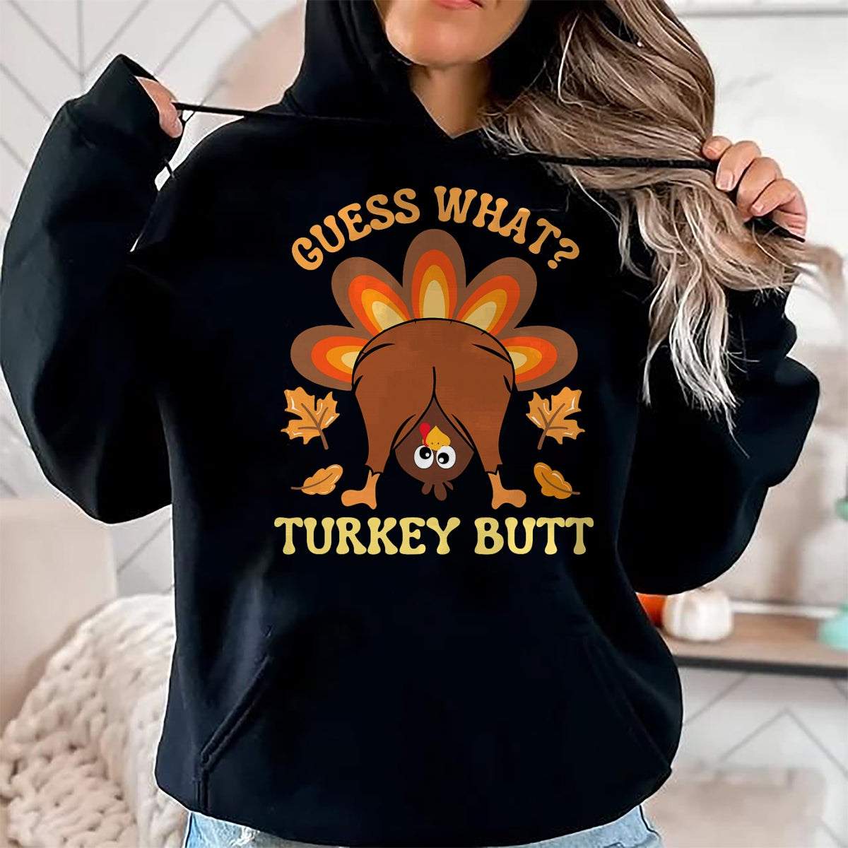Best Thanksgiving Family Shirt , Funny Thanksgiving UnisexT-Shirt/Hoodie/Sweatshirt HLT00 - Funny Thanksgiving Guess What Turkey Butt T-Shirt