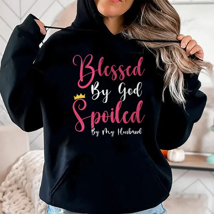 Best Wife Shirt, Wife and Husband Unisex T-Shirt/Hoodie/Sweatshirt HLT00 - Girls Blessed By God Spoiled By My Husband Protected By Both T-Shirt