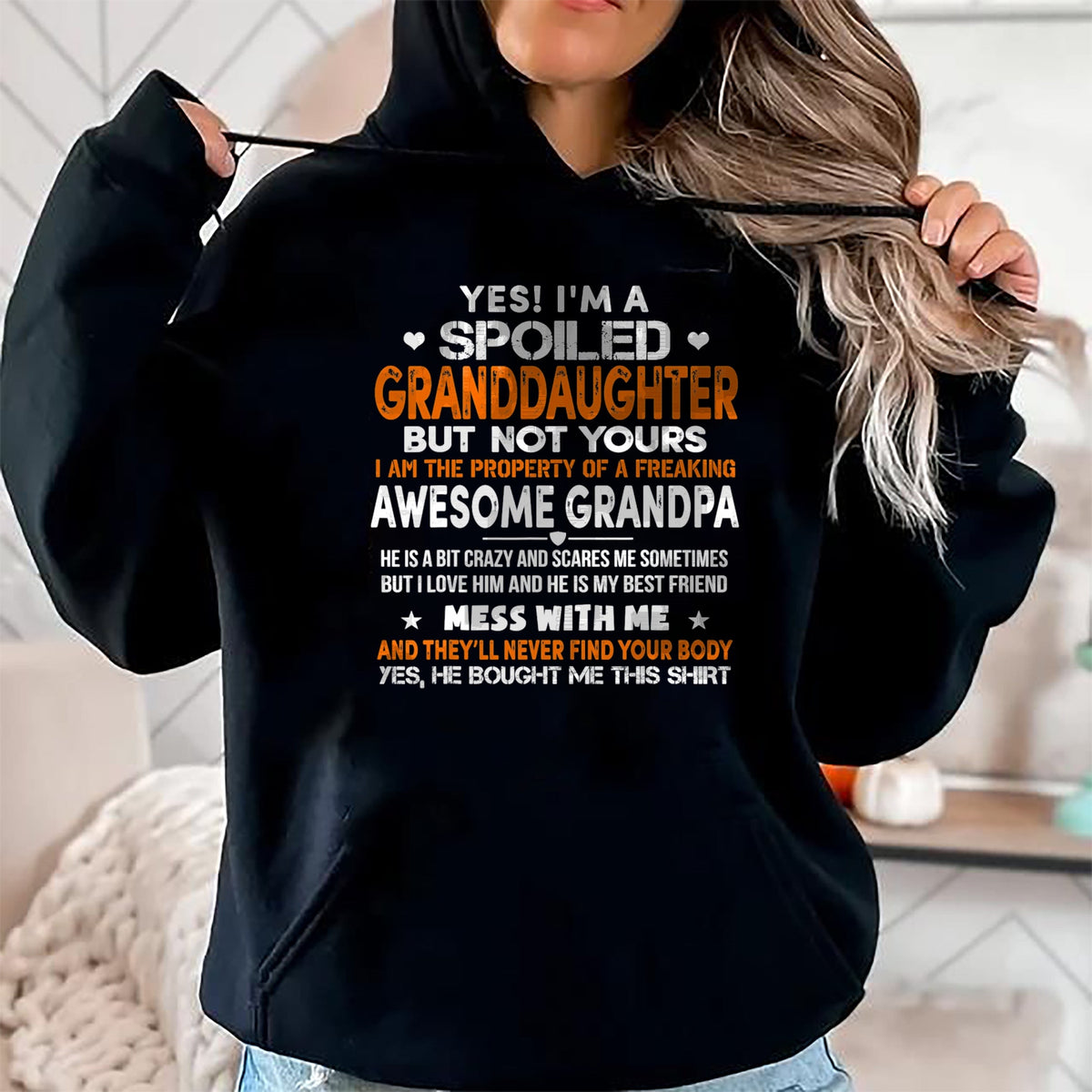 Best Grandpa Shirt, Proud Grandpa Unisex T-Shirt/Hoodie/Sweatshirt HLT00 - Yes I'm A Spoiled Granddaughter From Grandpa Funny T-Shirt
