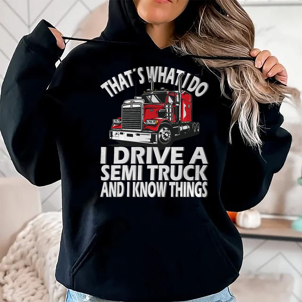 Best Truck Driver Life Shirt, Funny Trucker UnisexT-Shirt/Hoodie/Sweatshirt HLT00 - Thats what i do, Semi Truck driver T-Shirt