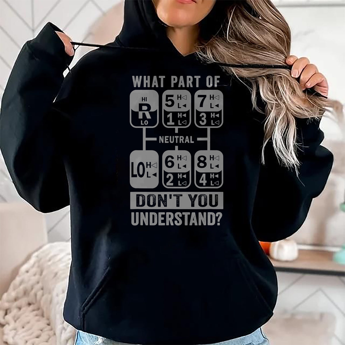 Best Truck Driver Life Shirt, Funny Trucker UnisexT-Shirt/Hoodie/Sweatshirt HLT00 - What Part Don't You Understand Truck Gear Trucker Driver T-Shirt