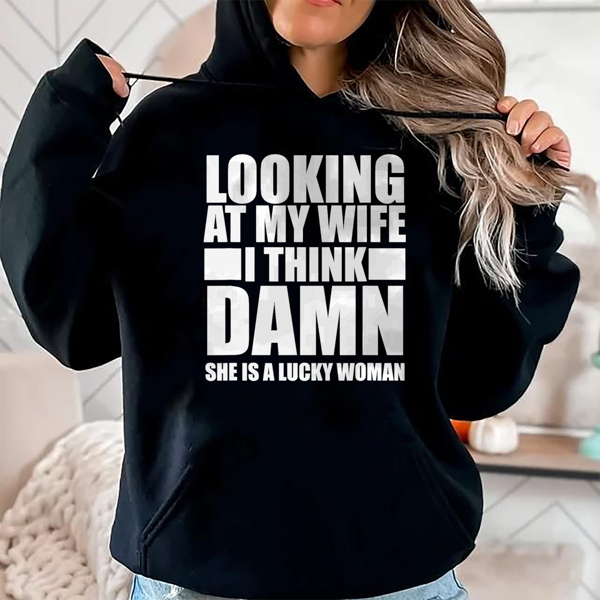 Best Wife Shirt, Wife and Husband Unisex T-Shirt/Hoodie/Sweatshirt HLT00 - Gift for wife T shirt, lucky wife   Looking At My Wife I Think Damn She Is A Lucky Woman Gift T-Shir (3)