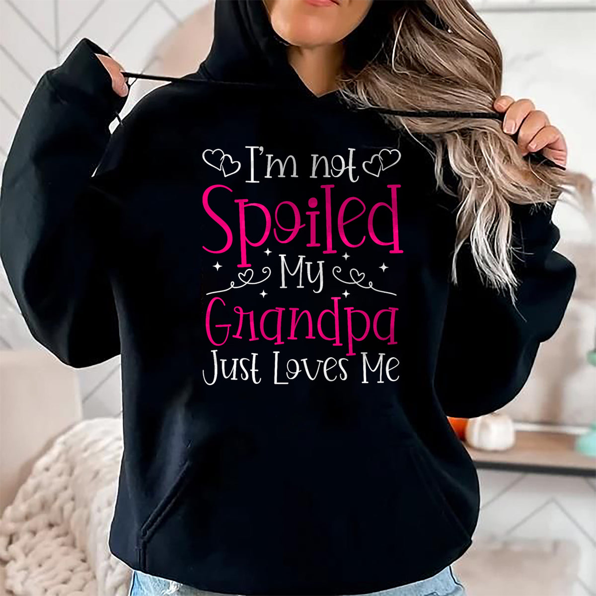 Best Wife Shirt, Wife and Husband Unisex T-Shirt/Hoodie/Sweatshirt HLT00 - I'm Not Spoiled My Grandpa Just Loves Me Funny Granddaughter T-Shirt