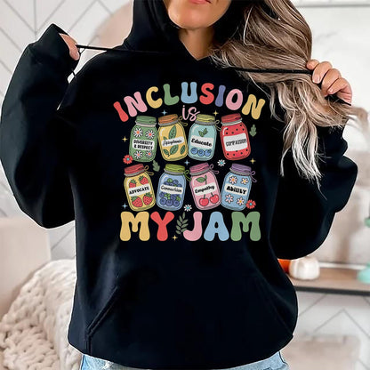 Best Teacher Shirt, Funny Teacher UnisexT-Shirt/Hoodie/Sweatshirt HLT00 - Inclusion is My Jam SPED Teacher Special Education Life T-Shirt