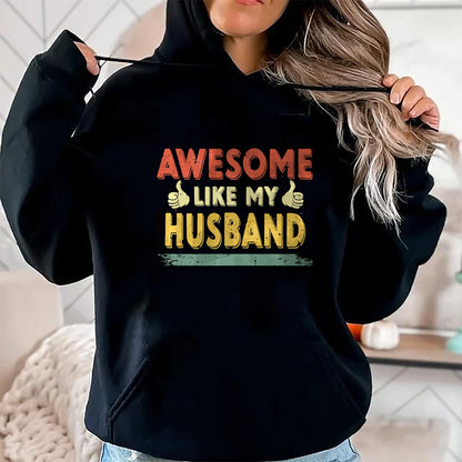 Best Wife Shirt, Wife and Husband Unisex T-Shirt/Hoodie/Sweatshirt HLT00 - Retro Awesome Like My Husband Family Lover Father's Day Premium T-Shirt