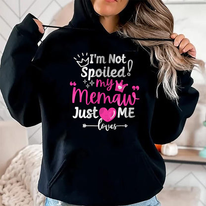 Best Wife Shirt, Wife and Husband Unisex T-Shirt/Hoodie/Sweatshirt HLT00 - I'm Not Spoiled My Memaw Just Loves Me a Team Girls Matching T-Shirt