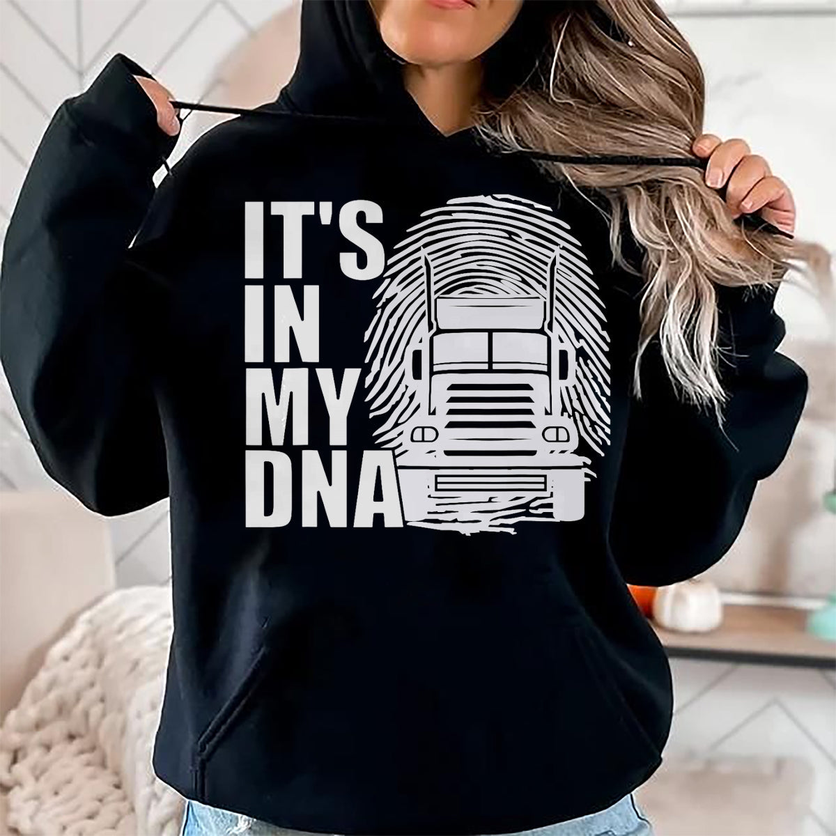 Best Truck Driver Life Shirt, Funny Trucker UnisexT-Shirt/Hoodie/Sweatshirt HLT00 - Truck Driver Trucker It's In My DNA - Truck Driver T-Shirt