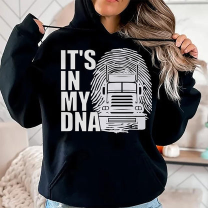 Best Truck Driver Life Shirt, Funny Trucker UnisexT-Shirt/Hoodie/Sweatshirt HLT00 - Truck Driver Trucker It's In My DNA - Truck Driver T-Shirt