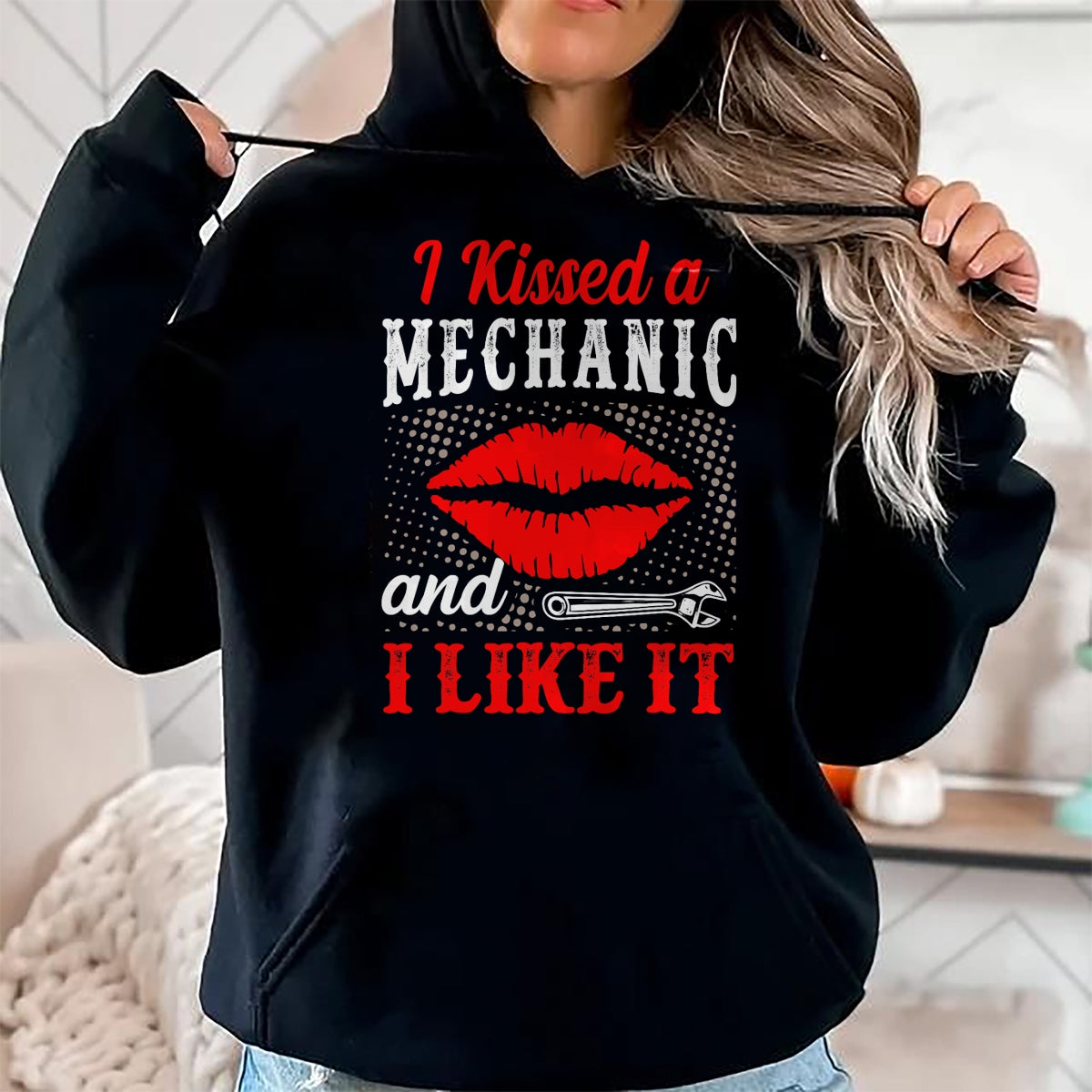 Best Mechanic Life Shirt, Funny Mechanic UnisexT-Shirt/Hoodie/Sweatshirt HLT00 - I Kissed A Mechanic And I Like It Funny Mechanic Lovers T-Shirt