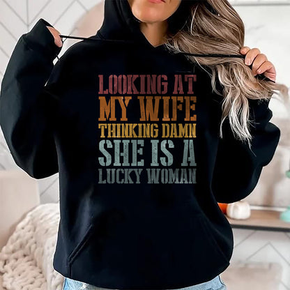 Best Wife Shirt, Wife and Husband Unisex T-Shirt/Hoodie/Sweatshirt HLT00 - Gift for wife T shirt, lucky wife   Funny Looking At My Wife I Think Damn She Is A Lucky Woman T-Shi (1)