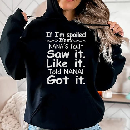 Best Wife Shirt, Wife and Husband Unisex T-Shirt/Hoodie/Sweatshirt HLT00 - If I'm Spoiled It's My Nana's Fault Funny Grandkids Saying T-Shirt