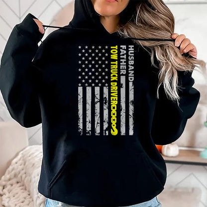 Best Truck Driver Life Shirt, Funny Trucker UnisexT-Shirt/Hoodie/Sweatshirt HLT00 - Husband Father Tow Truck Driver American Flag Towing Dad T-Shirt
