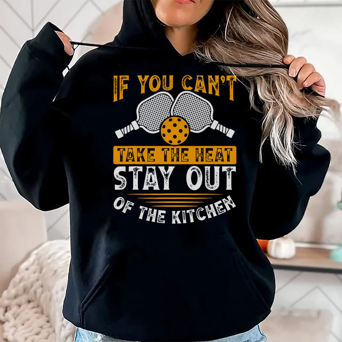 Funny Pickleball Shirt, Pickleball Lover Unisex T-Shirt/Hoodie/Sweatshirt HLT00 - If You Can’t Take The Heat, Stay Out Of The Kitchen T-Shirt