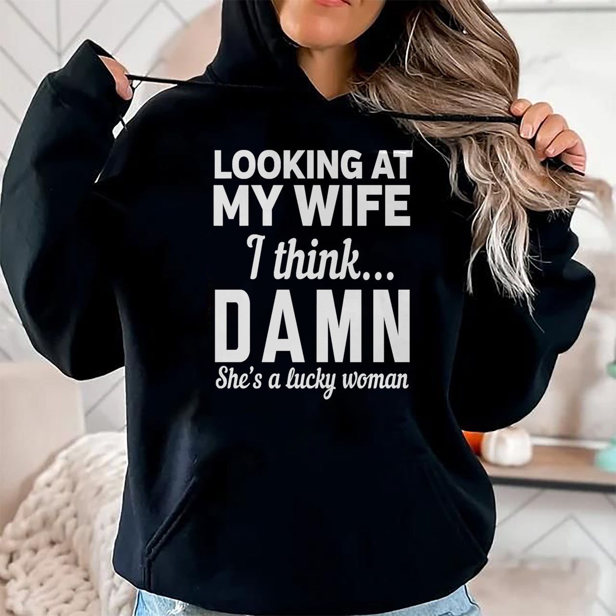 Best Wife Shirt, Wife and Husband Unisex T-Shirt/Hoodie/Sweatshirt HLT00 - Gift for wife T shirt, lucky wife   Mens Looking at my wife I think damn she's a lucky woman t-shirt
