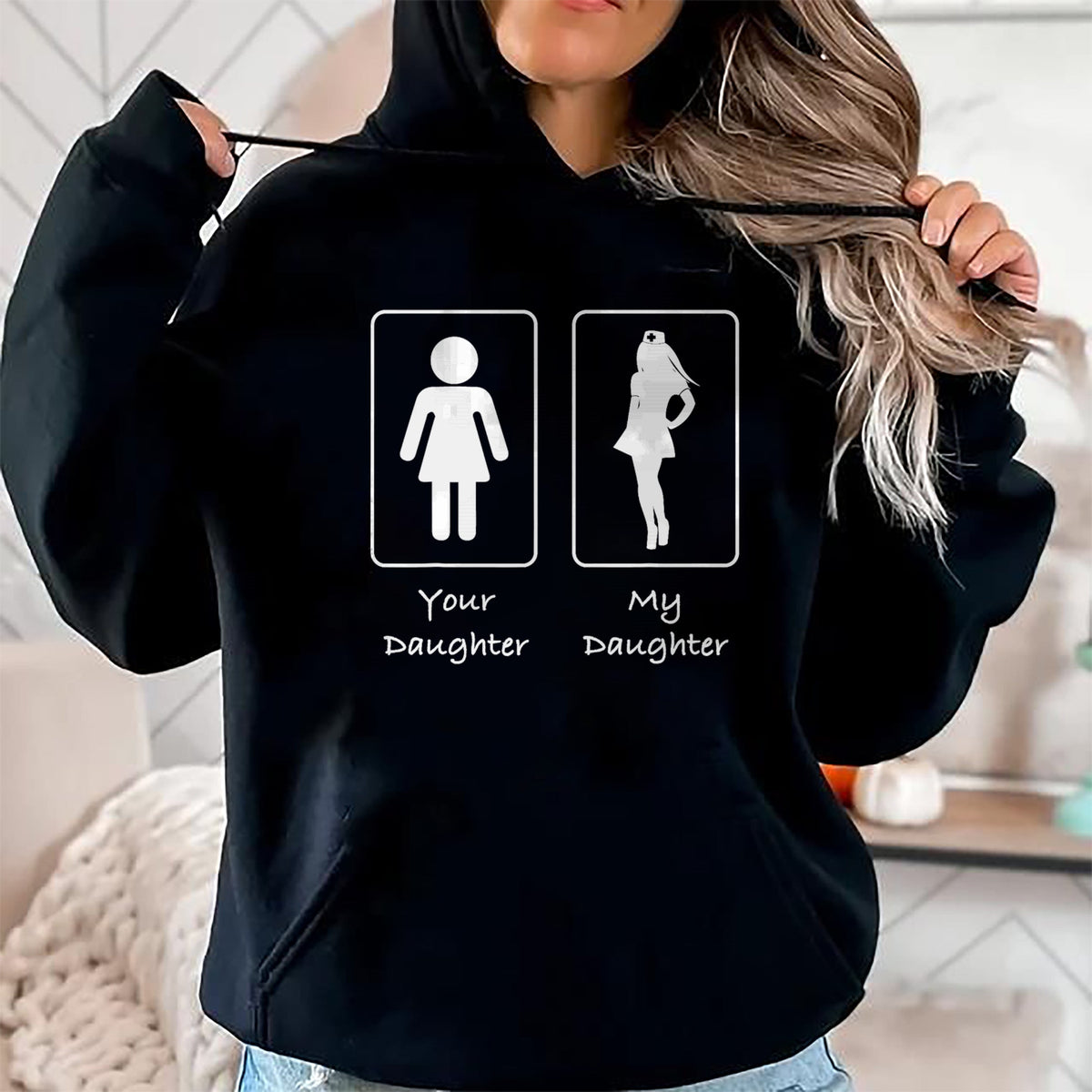 Funny Nurse Shirt, Nurse Unisex T-Shirt/Hoodie/Sweatshirt HLT00 - Your Daughter, My Daughter Nurse Funny Hospital T-Shirt