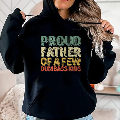 Gift for Dad Shirt, Funny Dad Unisex T-Shirt/Hoodie/Sweatshirt HLT00 – Proud Father Of A Few Dumbass Kids Shirt Christmas Gift Long Sleeve T-Shirt