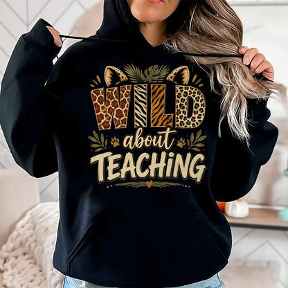 Best Teacher Shirt, Funny Teacher UnisexT-Shirt/Hoodie/Sweatshirt HLT00 - Wild About Teaching Leopard Safari Animal Print Teacher Fun T-Shirt