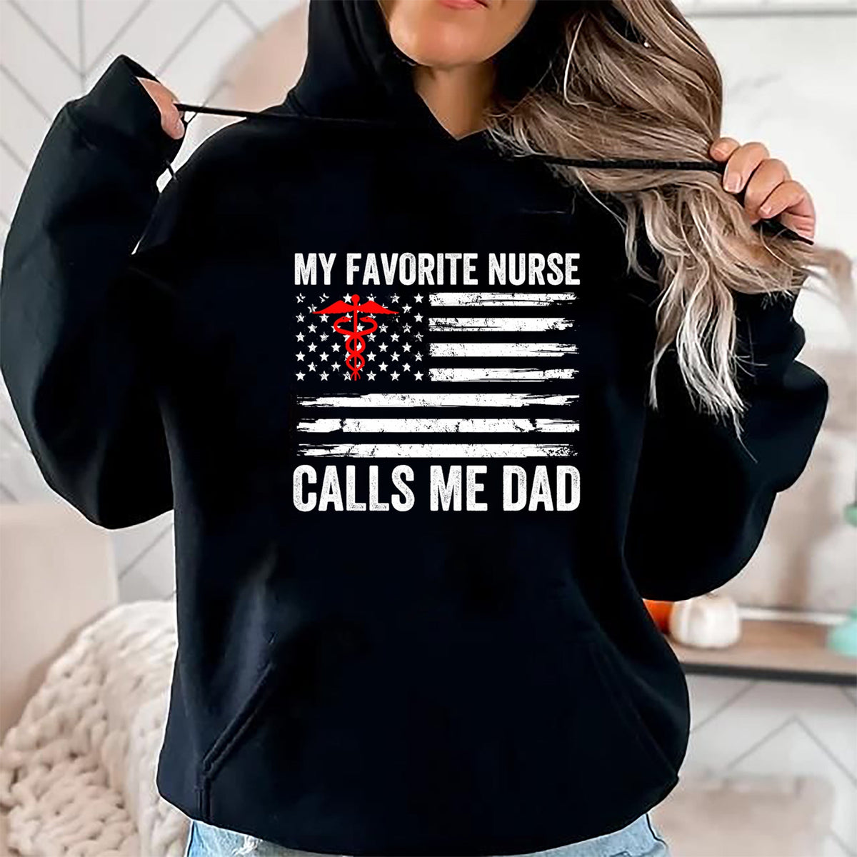 Funny Nurse Shirt, Nurse Unisex T-Shirt/Hoodie/Sweatshirt HLT00 - My Favorite Nurse Calls Me Dad American Flag Nurse Daughter T-Shirt