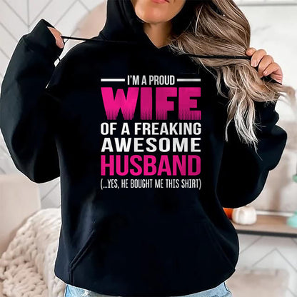 Best Wife Shirt, Wife and Husband Unisex T-Shirt/Hoodie/Sweatshirt HLT00 - Proud Wife of a Freaking Awesome Husband Funny Wife T Shirt