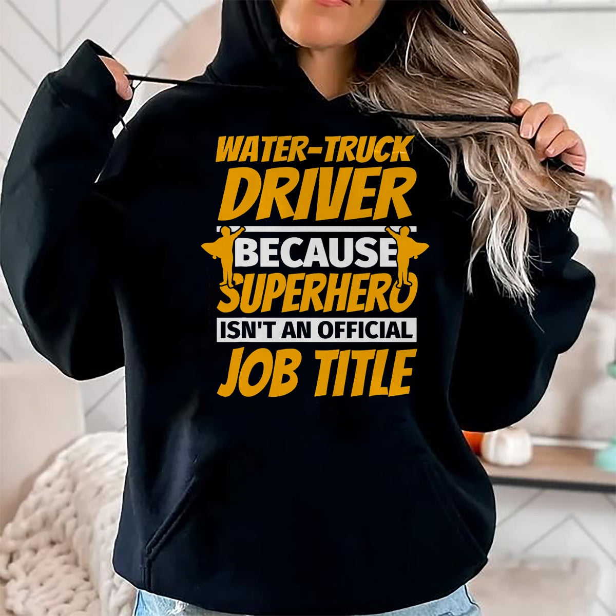Best Truck Driver Life Shirt, Funny Trucker UnisexT-Shirt/Hoodie/Sweatshirt HLT00 - WATER-TRUCK DRIVER Funny Humor Gift T-Shirt