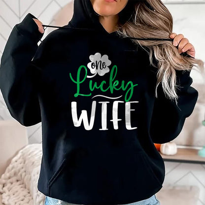 Best Wife Shirt, Wife and Husband Unisex T-Shirt/Hoodie/Sweatshirt HLT00 - Gift for wife T shirt, lucky wife   Happy Saint Patricks Day Irish Shamrock One Lucky Wife T-Shirt
