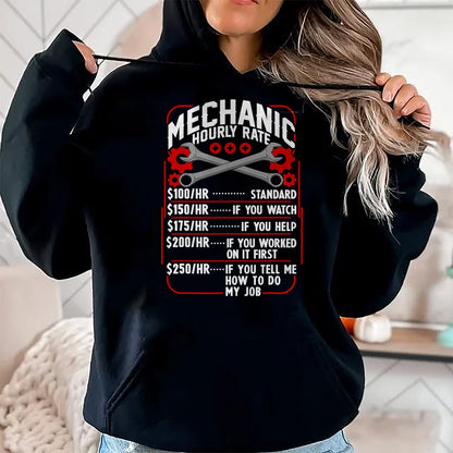 Best Mechanic Life Shirt, Funny Mechanic UnisexT-Shirt/Hoodie/Sweatshirt HLT00 - Mechanic Hourly Rate Car Auto Repairman Labor Rates T-Shirt