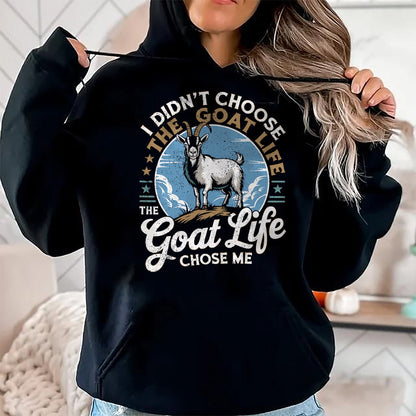 Best Farmer Life Shirt, Funny Farmer UnisexT-Shirt/Hoodie/Sweatshirt HLT00 - Goat Life Chose Me Rancher Farmer Goat Dad Funny Goat T-Shirt