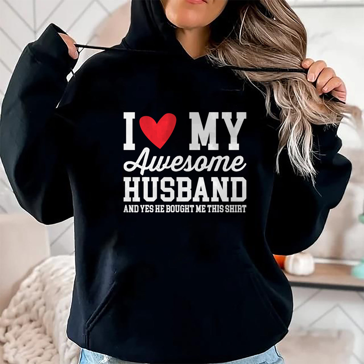 Best Wife Shirt, Wife and Husband Unisex T-Shirt/Hoodie/Sweatshirt HLT00 - I Love My Awesome Husband He Bought Me This Shirt Valentine T-Shirt