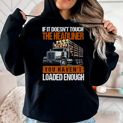 Best Truck Driver Life Shirt, Funny Trucker UnisexT-Shirt/Hoodie/Sweatshirt HLT00 - Log Truck Driver Timber Lorry Funny Logging Truck T-Shirt