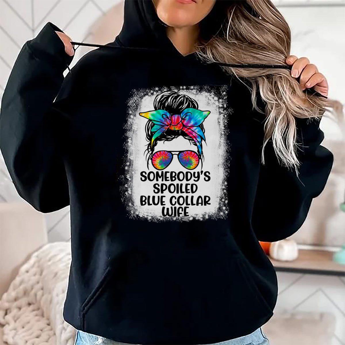 Best Wife Shirt, Wife and Husband Unisex T-Shirt/Hoodie/Sweatshirt HLT00 - Gift for wife T shirt, spoiled wife   Funny Somebody's Spoiled Blue Collar Wife Messy Bun Tie Dye T- (1)