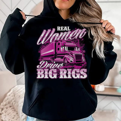 Best Truck Driver Life Shirt, Funny Trucker UnisexT-Shirt/Hoodie/Sweatshirt HLT00 - Real Women Drive Big Rigs - Female Semi Truck Driver Trucker T-Shirt