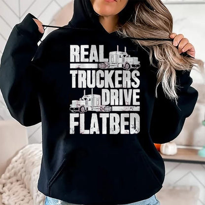 Best Truck Driver Life Shirt, Funny Trucker UnisexT-Shirt/Hoodie/Sweatshirt HLT00 - Real Truckers Drive Flatbed Gift The Best Truck Driver T-Shirt, Women, Black, Medium