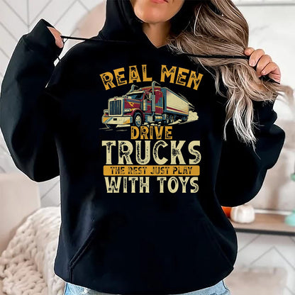 Best Truck Driver Life Shirt, Funny Trucker UnisexT-Shirt/Hoodie/Sweatshirt HLT00 - Real Men Drive Trucks Funny Semi Truck Driver Big Rig T-Shirt