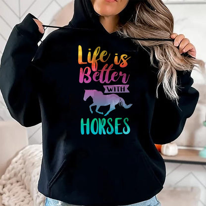 Best Horse Lover Shirt , Funny Horse UnisexT-Shirt/Hoodie/Sweatshirt HLT00 - Cute Life is Better with Horses Horseback Riding T-Shirt