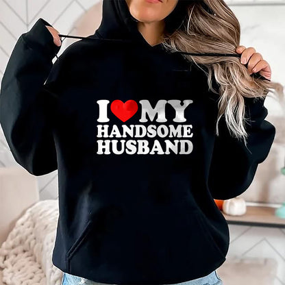 Best Wife Shirt, Wife and Husband Unisex T-Shirt/Hoodie/Sweatshirt HLT00 - I Love My Handsome Husband Shirt I Love My Husband T-Shirt