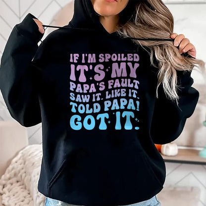 Best Wife Shirt, Wife and Husband Unisex T-Shirt/Hoodie/Sweatshirt HLT00 - If I'm Spoiled Its My Papa's Fault Funny Spoiling Boys Girls T-Shirt (2)