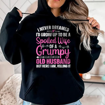 Best Wife Shirt, Wife and Husband Unisex T-Shirt/Hoodie/Sweatshirt HLT00 - Funny Spoiled Wife Art For Women Girls Grumpy Old Husband T-Shirt