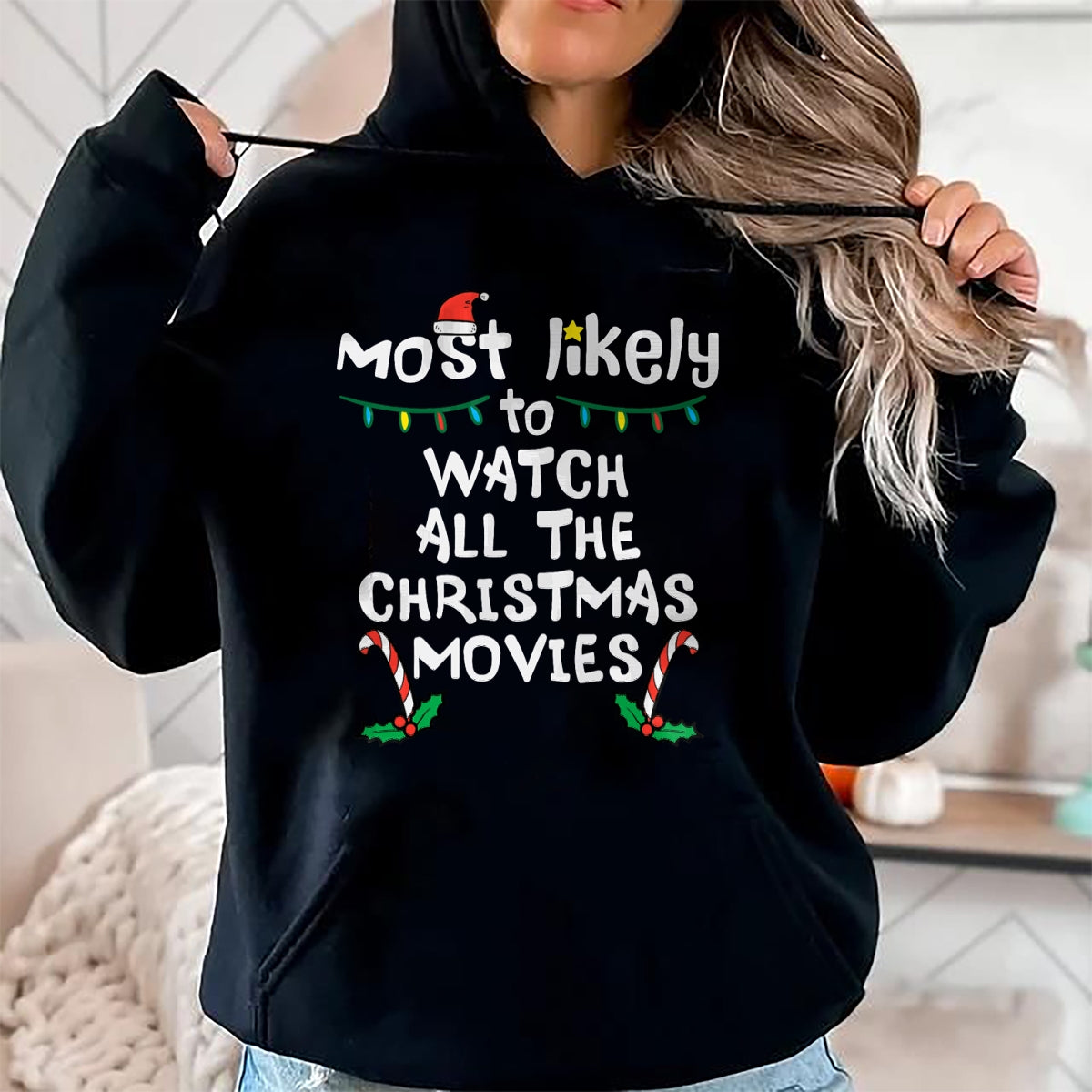 Christmas Shirts for Family, Funny christmas shirts, Christmas Unisex T-Shirt/Hoodie/Sweatshirt HLT00 - Most Likely Watch Christmas Movie Xmas Family Matching Women T-Shirt