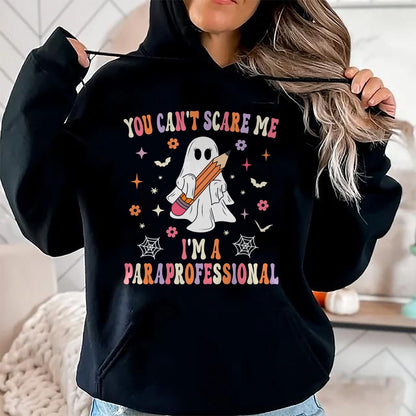 Hallowen Shirts for Family, Funny hallowen shirts, Hallowen Unisex T-Shirt/Hoodie/Sweatshirt HLT00 - You Can't Scare Me I'm A Paraprofessional Parapro Halloween T-Shirt