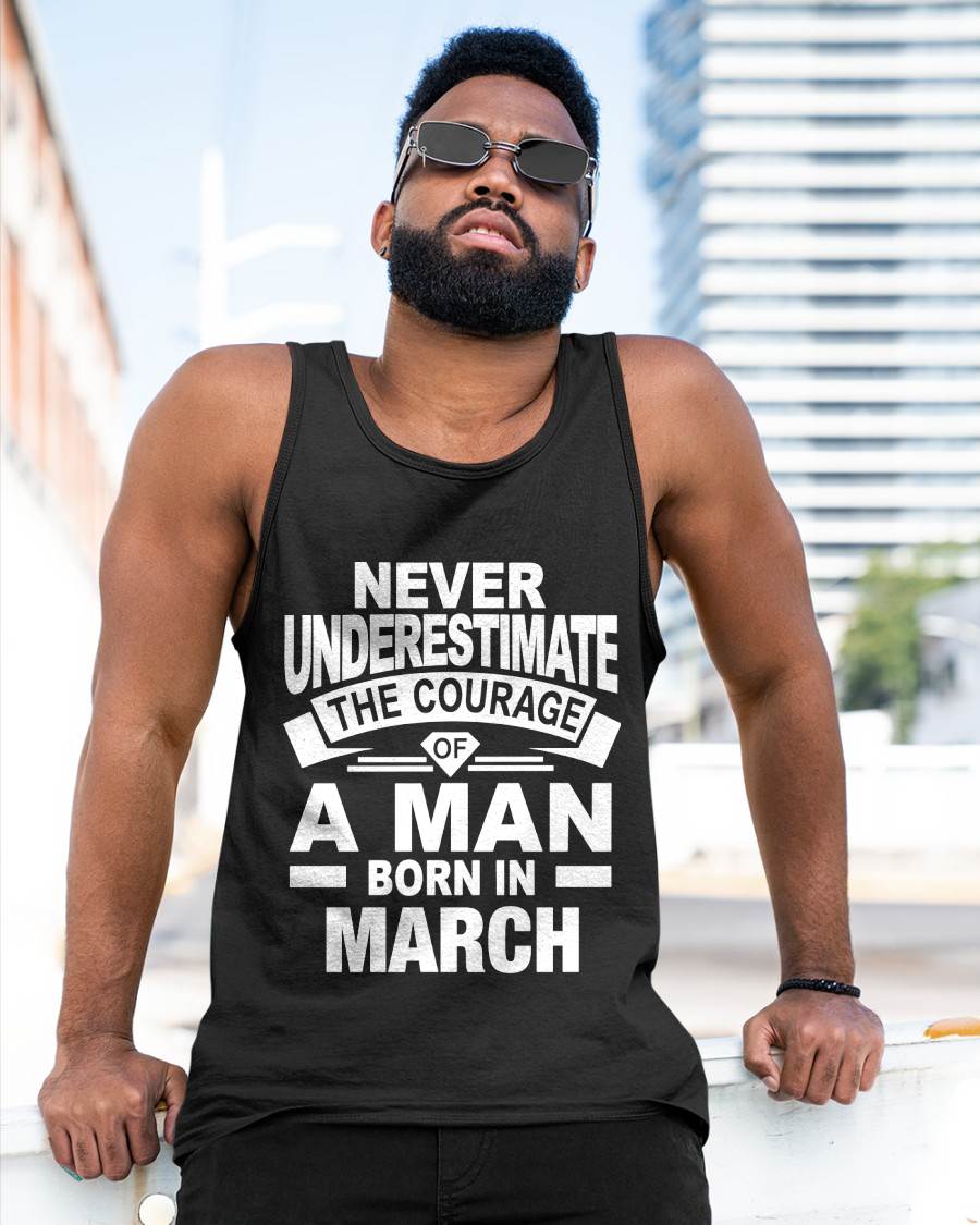 MARCH BORN MAN : COURAGE STRENGTH & PRIDE - FOR MAN - TLEE03 (SKU2606-126-03)