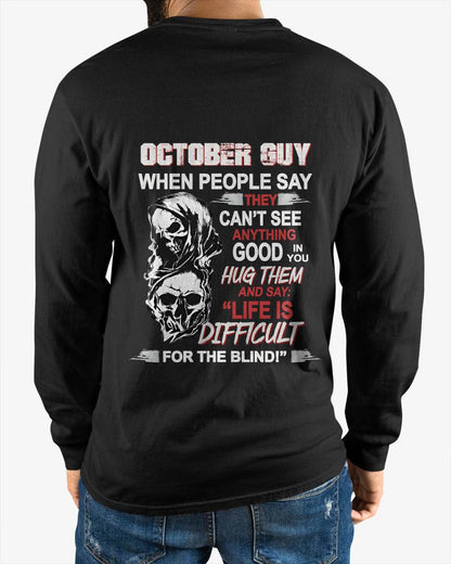 OCTOBER GUY - WHEN THEY CAN’T SEE ANYTHING GOOD IN YOU - FOR MAN - TLEE10 (SKU12-253-10)
