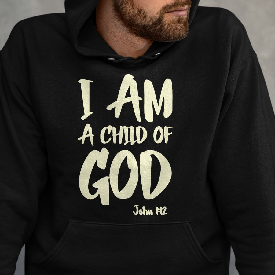Christian Tee, Christian Faith Unisex T-Shirt/Hoodie/Sweatshirt HLT00 - I am a Child of God John 112 Have Faith in Jesus Christ T-Shirt
