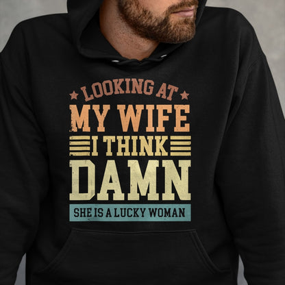 Best Wife Shirt, Wife and Husband Unisex T-Shirt/Hoodie/Sweatshirt HLT00 - Gift for wife T shirt, lucky wife   Looking At My Wife I Think Damn She Is A Lucky Woman Tank Top