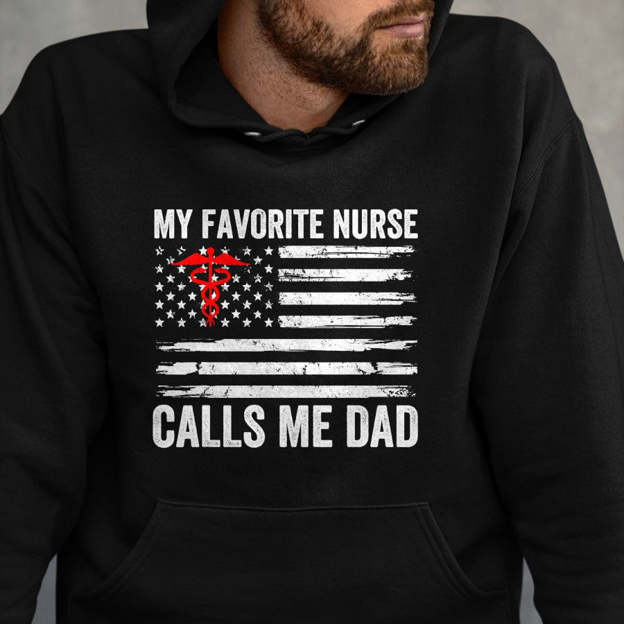 Funny Nurse Shirt, Nurse Unisex T-Shirt/Hoodie/Sweatshirt HLT00 - My Favorite Nurse Calls Me Dad American Flag Nurse Daughter T-Shirt