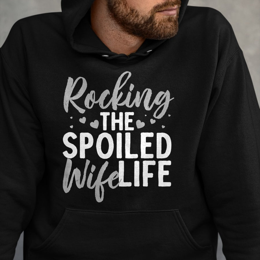 Best Wife Shirt, Wife and Husband Unisex T-Shirt/Hoodie/Sweatshirt HLT00 - Gift for wife T shirt, spoiled wife   Funny Spoiled Wife Art For Women Husband Spoiled Wife Life Pre (3)