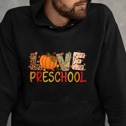 Best Thanksgiving Family Shirt , Funny Thanksgiving UnisexT-Shirt/Hoodie/Sweatshirt HLT00 - Love Preschool Happy Fall Thanksgiving Women Teacher T-Shirt
